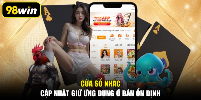 Cửa sổ nhắc cập nhật giữ ứng dụng ở bản ổn định