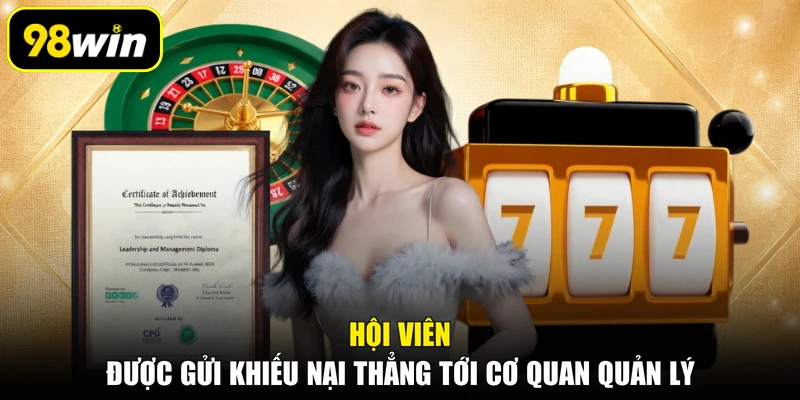 Hội viên được gửi khiếu nại thẳng tới cơ quan quản lý