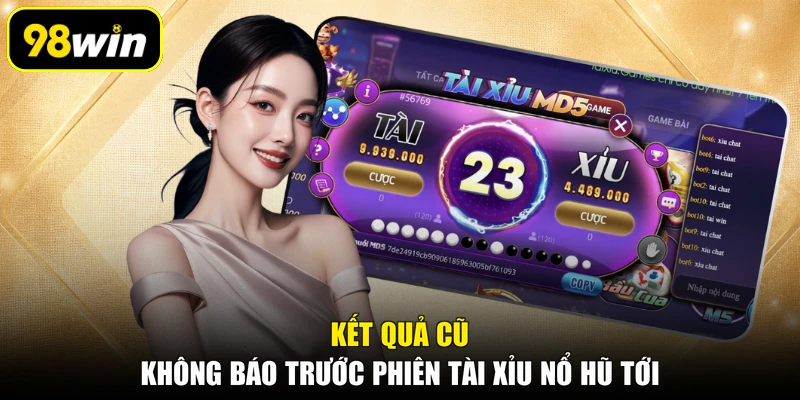 Kết quả cũ không báo trước phiên tài xỉu nổ hũ tới